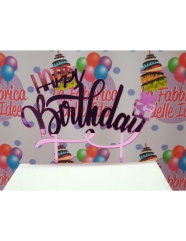Scritta HAPPY BIRTHDAY cake topper colore Fucsia  per torte in plastica specchiante L 20 Cm H 14 Cm 1 pz