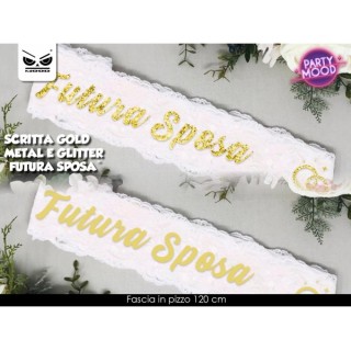 Fascia  della sposa   con scritta "FUTURA SPOSA "  pz 1