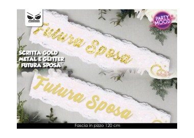 Fascia  della sposa   con scritta "FUTURA SPOSA "  pz 1