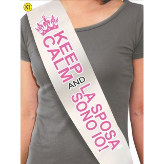 Fascia Addio al Nubilato   con scritta "KEEP CALM AND LA SPOSA SONO IO ! " addio al nubilato pz 1