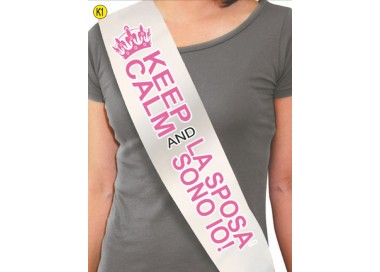 Fascia Addio al Nubilato   con scritta "KEEP CALM AND LA SPOSA SONO IO ! " addio al nubilato pz 1