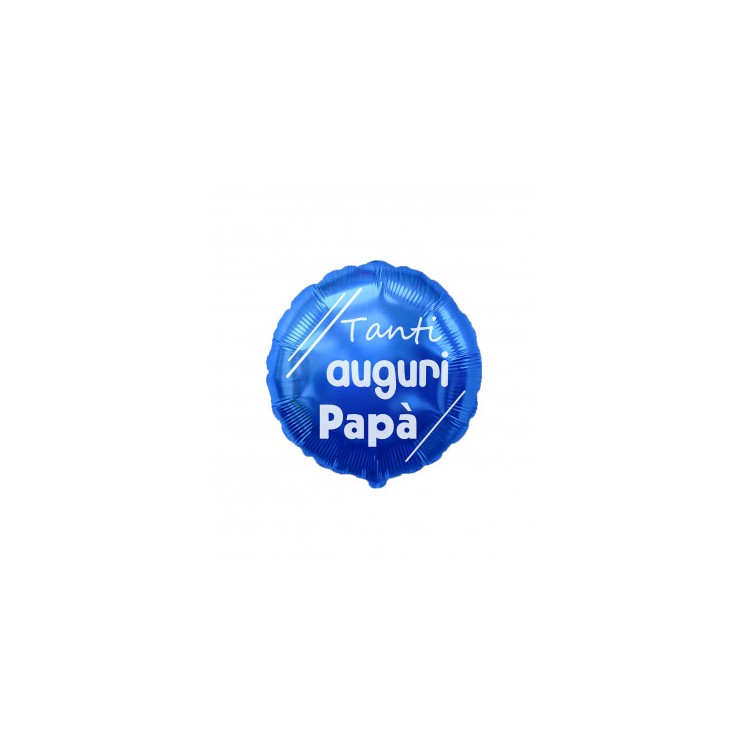 Palloncino Messag  ( TANTI AUGURI PAPA' )- 45  cm H - 1 pz