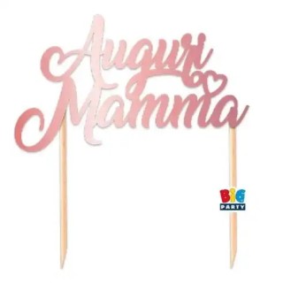 Scritta AUGURI MAMMA cake topper colore oro rosa  per torte in Cartoncino specchiante L 20 Cm H 16 Cm 1 pz