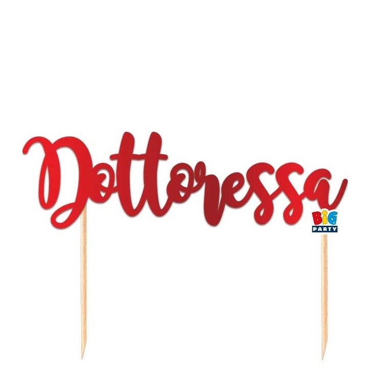 Scritta DOTTORESSA    cake topper colore Rosso per torte in Cartoncino specchiante per la Laurea  L 20 Cm H 14 Cm 1 pz