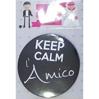 SPILLA COCCARDA in latta   " KEEP CALM  L' AMICO   " addio al Celibato o scherzo matrimonio pz 1