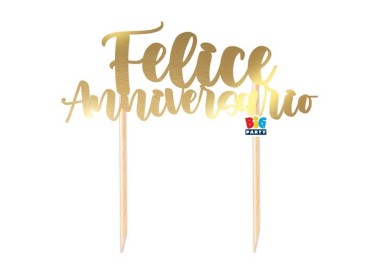 Scritta FELICE ANNIVERSARIO cake topper colore oro per torte in Cartoncino specchiante L 20 Cm H 20 Cm 1 pz